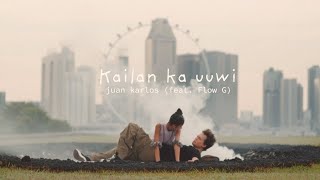 juan karlos ft. Flow G - Kailan Ka Uuwi (Official Music Video)
