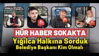 Yığılca Halkına Sorduk Belediye Başkanı Kim Olmalı