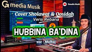 HUBBINA BA'DINA | Cover Qosidah Rebana Merdu Terbaru 2026
