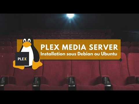 Installation plex media server en ligne de commande sous linux