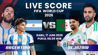 🔴ARGENTINA VS ALJAZAIR MATCH FIFA WORLD CUP 2026 | LIVE SCORE