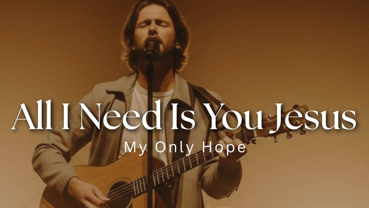 All I Need Is You Jesus – Powerful Christian Worship | Gospel Anthem of Surrender, Faith & Devotion
