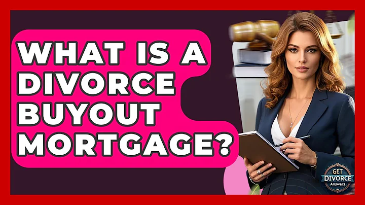 What Is A Divorce Buyout Mortgage? - Get Divorce Answers
