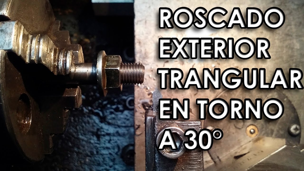 Roscado Exterior En Torno a 30° YouTube Roscado Exterior En Torno a 30° YouTube