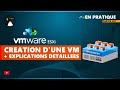 Vmware esxi  cration avec explications dtailles dune vm 