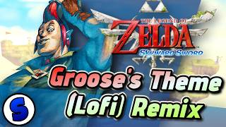 The Legend of Zelda: Skyward Sword - Groose's Theme (Lofi Remix)