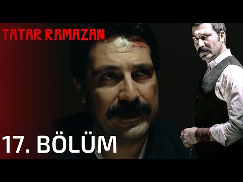 Tatar Ramazan 17. Bölüm