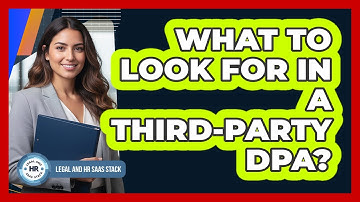 What To Look For In A Third-Party DPA?