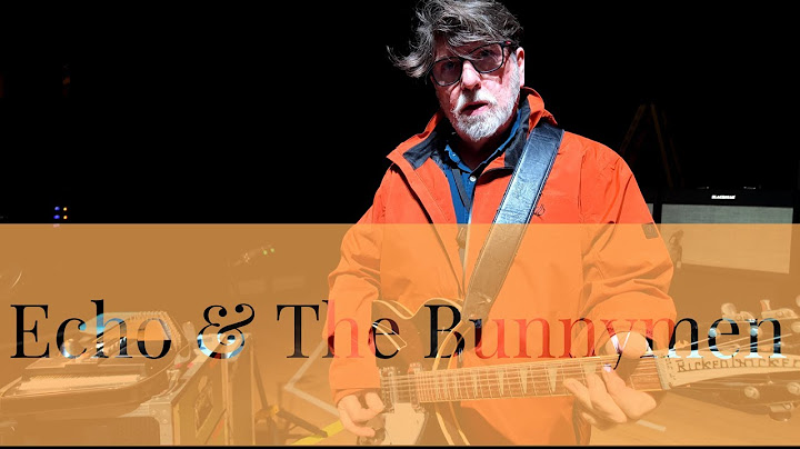 Will Sergeant ‘Echo & The Bunnymen’