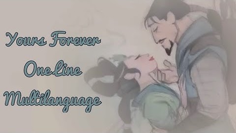 Yours Forever - One Line Multilanguage (Over The Moon)