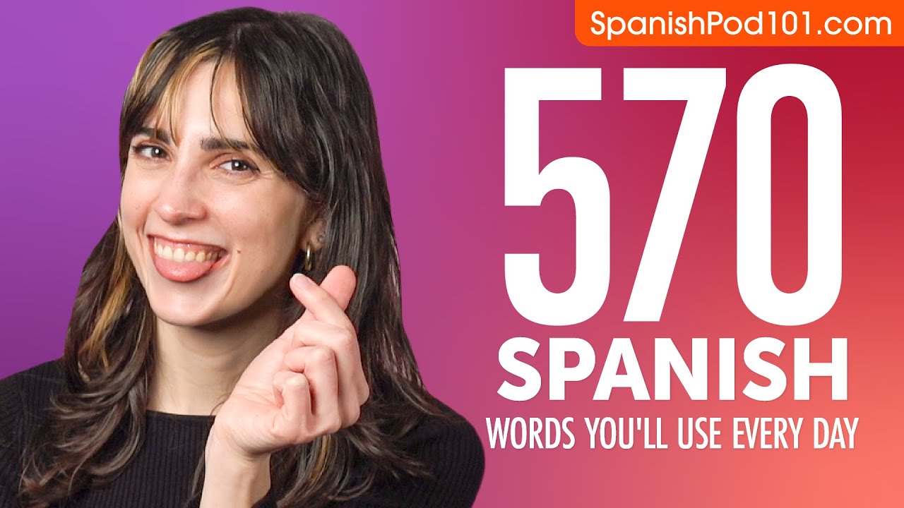 570 Spanish Words You'll Use Every Day - Basic Vocabulary #97