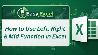 How To Use Left, Right and Mid Function In Excel