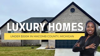 LUXURY HOMES UNDER 500 000 IN Macomb County MI