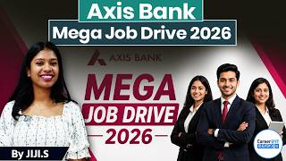 Axis Bank Mega Job Drive 2026 | Banking Recruitment 2026 Open | By JIJI Ma'am