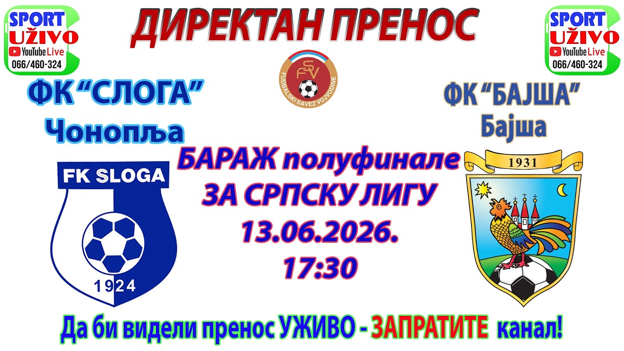 FK Sloga Čonoplja - FK Bajša- 13.06.2026.. DIREKTAN PRENOS