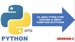 3 PYTHON PROGRAMMING TAMIL DATA TYPES & INPUT FUNCTION