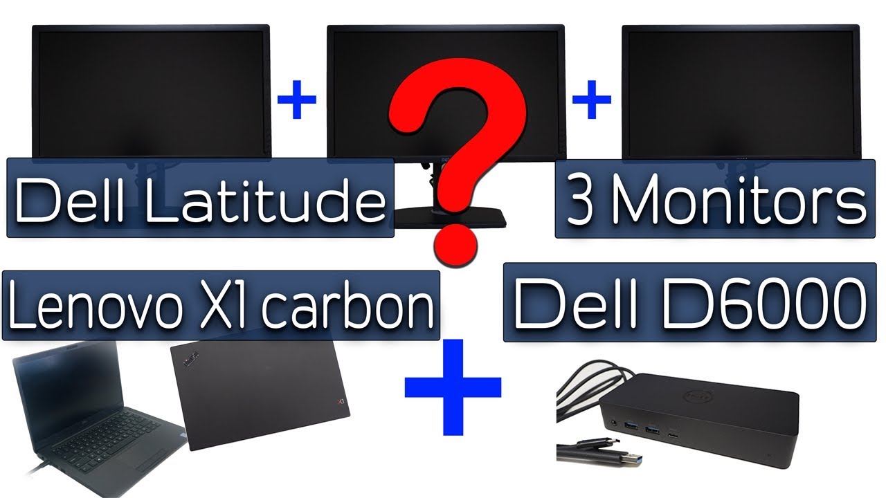 Will Dell D6000 Dock Display to 3 Monitors with Lenovo X1 Carbon and Dell  Latitude Notebooks - YouTube