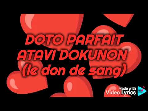 DOTO PARFAIT ATAVI DOKUNON FT DOTO MATURIN LE DON DE SANG