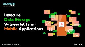 Insecure Data Storage Vulnerability on Mobile applications