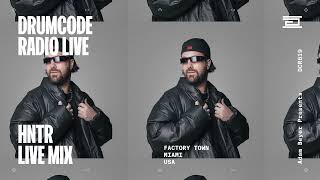 Hntr  From Factory Town Miami drumcode Radio dcr819
