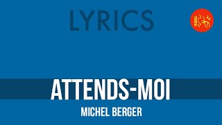 Video thumbnail of "Michel Berger – Attends-moi | Lyrics HQ"