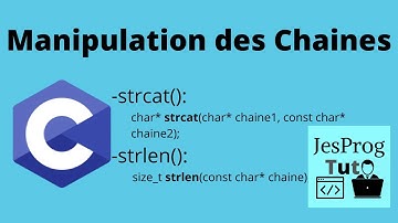 Fonctions de manipulations des chaines - Programmation en C (JesPro Tuto)
