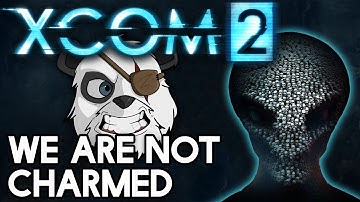 XCOM 2 Gameplay | We Are Not Charmed | #12