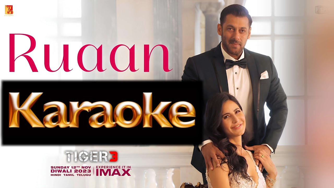 Ruaan Full Song | KARAOKE | Tiger 3 | Salman Khan, Katrina Kaif ...