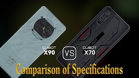 Cubot X90 vs. Cubot X70: A Comparison of Specifications