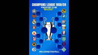 1958/59 CHAMPIONS LEAGUE KNOCKOFF STAGE BRACKET Exclusive shocking Final between Real Madrid X Reims