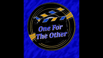 One For The Other Episode 12: Superfuzz Bigmuff and Monty Python