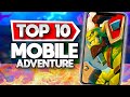 Top 10 Mobile Adventure Games iOS+ Android