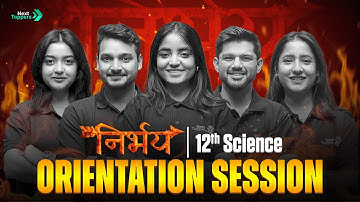 Nirbhay 2026 Batch Orientation🔥| Class 12th Board | Next Toppers Science