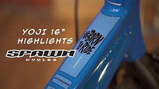 Spawn Cycles  Yoji 16" -  Highlights