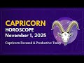 Capricorn Daily Horoscope for November 1, 2025 ♑️ | Stay Focused & Productive