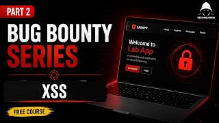 XSS Found: Reflected, Stored & Blind XSS | Part 2 Bug Bounty Free Course