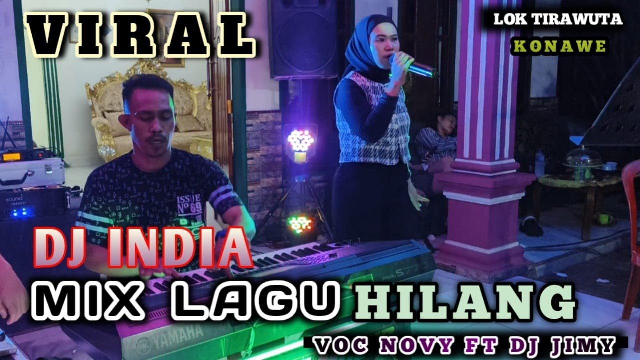 🔥🔥DJ VIRAL INDIA X LAGU HILANG 🔰DJ JIMY FT VOC NOVY⏩Lok Tirawuta Konawe