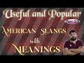 American Slangs | American Slangs and phrases | Slang phrases | Popular American Slangs |Slang words