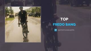Fredo Bang - Top (AUDIO)