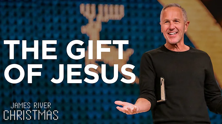 The Gift of Jesus | James River Christmas 2020 | P...