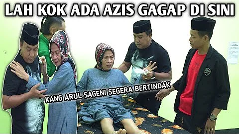 MAU APA AZIS GAGAP DATANG KE KANG ARUL SAGENI⁉️