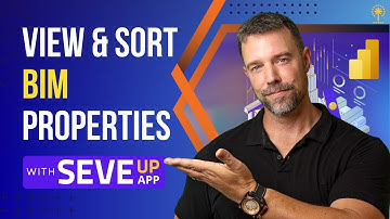 How to Create BIM Properties Table with Power BI and SeveUp