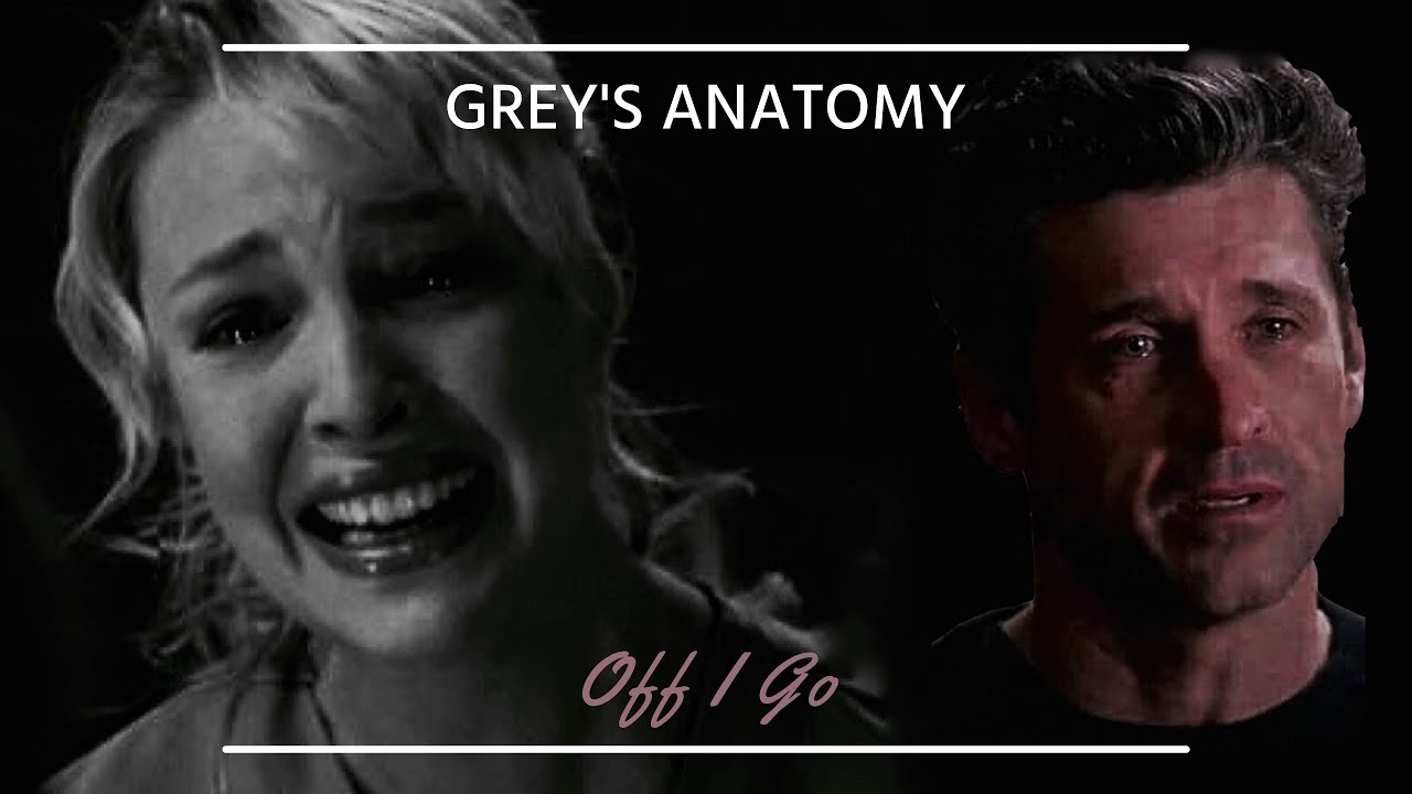 Grey's anatomy │ Off I Go