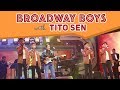 Broadway Boys with Tito Sen | May 5, 2018