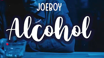 Joeboy - Alcohol (Sub español)