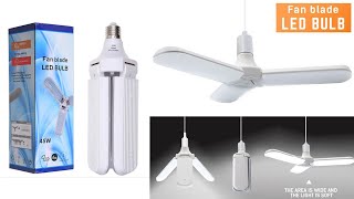 New Design Super Bright Foldable Fan Blade LED Bulb 45W LED light | Fan Blade LED Bulb Unboxing