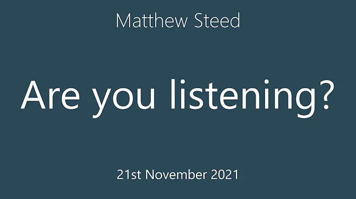 Matthew Steed - Are you listening?
