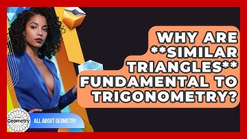 Why Are **similar Triangles** Fundamental To Trigonometry? - All About Geometry