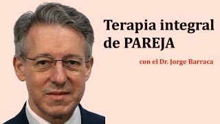 TERAPIA INTEGRAL DE PAREJA - Entrevista con Jorge Barraca