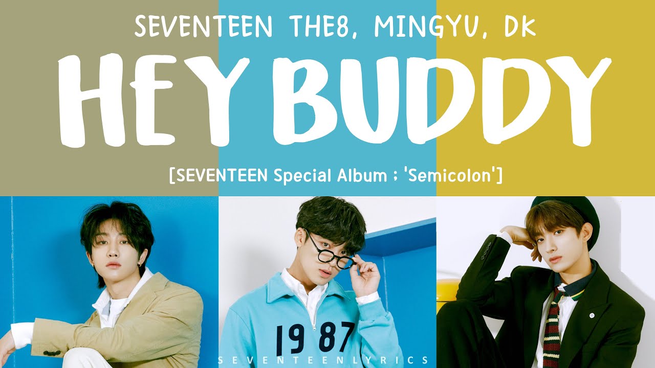 Lyrics 가사 Seventeen 세븐틴 Hey Buddy Special Album Semicolon Youtube